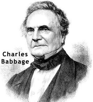Charles Babbage (1791 - 1871) – angliiski matematik.